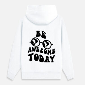 Be Awesome Hoodie – Everyday Energy Edition