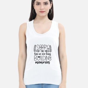 Sorry for the Mess Tank – Memory Maker Edition