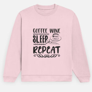 Coffee Wine Sleep Repeat Sweatshirt – Routine Mode Edition