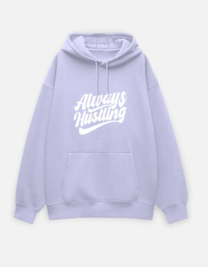 Always Hustling Statement Hoodie