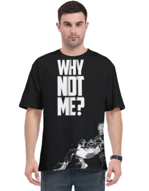 WHY NOT ME? – Motivational Black Graphic T-Shirt