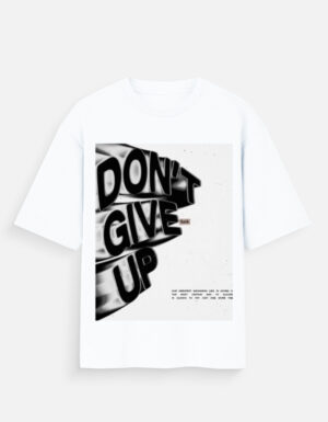 Don’t Give Up – Motivation Graphic T-Shirt