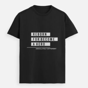 Reborn to Become a Hero T-Shirt
