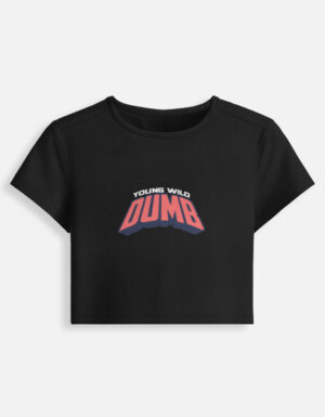 Young Wild Dumb Crop Top